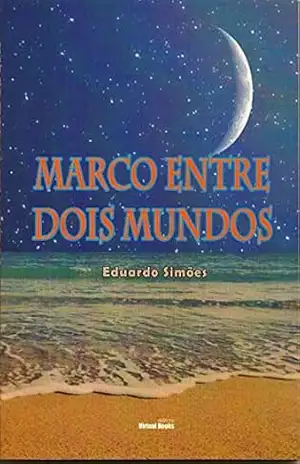 Marco entre Dois Mundos (Histórias de Marco Livro 1) – Carlos Eduardo Bezerra Almeida Simões