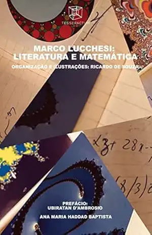 Marco Lucchesi: Literatura e Matemática – Ricardo de Souza Marco Lucchesi: Literatura e Matemática – Ricardo de Souza