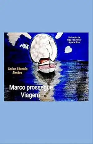 Marco prossegue Viagem (Histórias de Marco Livro 2) – Carlos Eduardo  Bezerra Almeida Simões