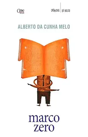 Capa do livro Marco Zero: Crônicas de Bolso - Aberto da Cunha Melo