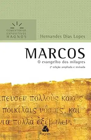 Marcos: Comentários Expositivos Hagnos – Hernades Dias Lopes