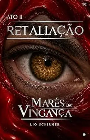 Marés da Vingança: Ato II – Retaliação – Lio Schirmer