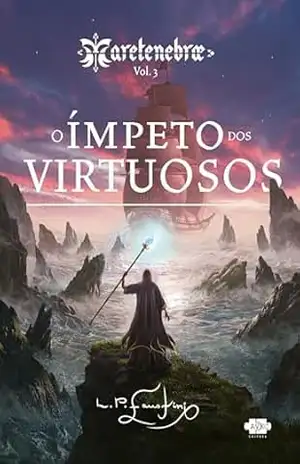 Capa do livro Maretenebrae 3: O Ímpeto dos Virtuosos - L.P. Faustini