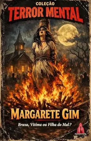 Margarete Gim: Reimaginado (Coleção Terror Mental Livro 2) – Donnefar Skedar