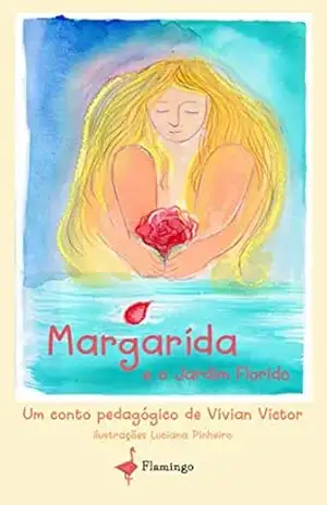Margarida e o Jardim Florido - Vivian Victor
