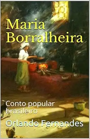 Capa do livro Maria Borralheira: Conto popular brasileiro - Orlando Fernandes