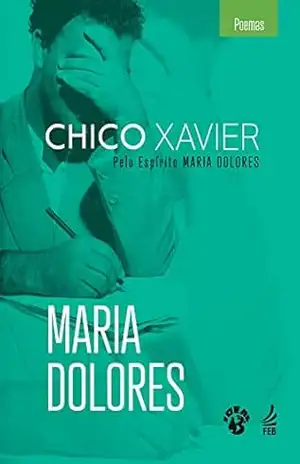 Capa do livro Maria Dolores (IDEAL) - Francisco Cândido Xavier