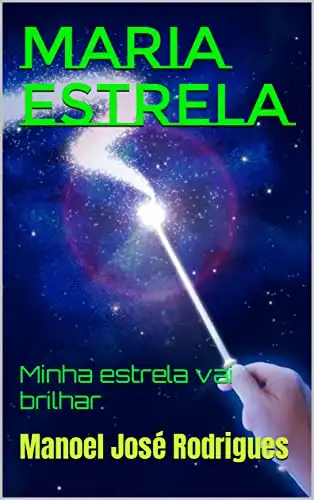 Baixar Maria Estrela.: Minha estrela vai brilhar. pdf, epub, mobi, eBook