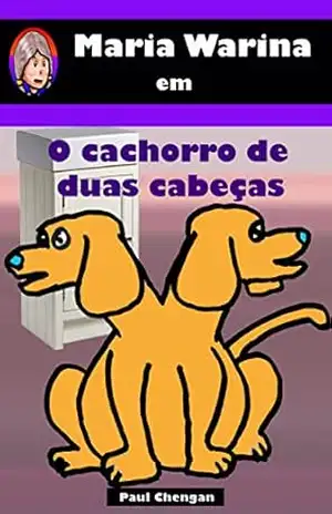 Capa do livro Maria Warina: O cachorro de duas cabeças - Paul Chengan