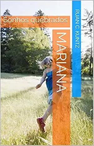 Capa do livro Mariana: Sonhos quebrados - Ruan c. kuntz
