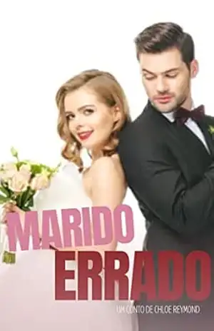 Marido Errado – Chloe Reymond