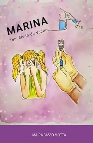 Marina tem medo de vacina. – Maíra Basso Motta