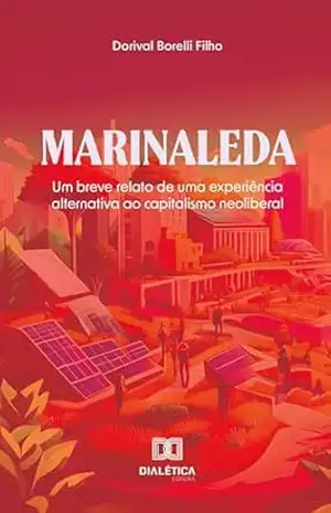 Marinaleda: um breve relato de uma experiência alternativa ao capitalismo neoliberal – Dorival Borelli Filho