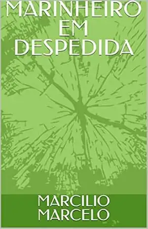 MARINHEIRO EM DESPEDIDA - MARCILIO MARCELO