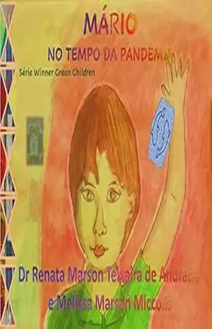 Mário: No Tempo da Pandemia (Winner Green Children) – Renata Marson Teixeira de Andrade Mário: No Tempo da Pandemia (Winner Green Children) – Renata Marson Teixeira de Andrade