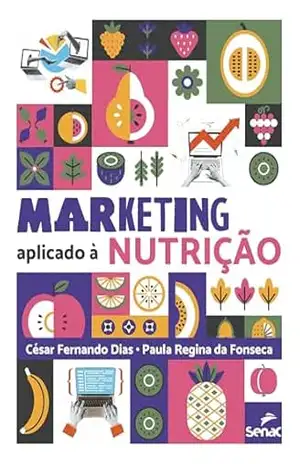 Marketing aplicado à nutrição – César Fernando Dias Marketing aplicado à nutrição – César Fernando Dias