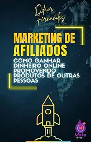 Capa do livro Marketing de afiliados: como ganhar dinheiro online promovendo produtos de outras pessoas - Odair Fernandes