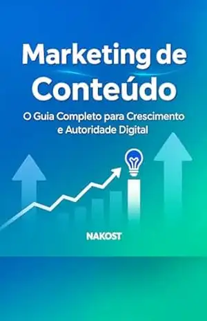 Marketing de Conteúdo: Criar Valor e Autoridade com Conteúdo Inteligente - NAKOST COSTA Marketing de Conteúdo: Criar Valor e Autoridade com Conteúdo Inteligente - NAKOST COSTA
