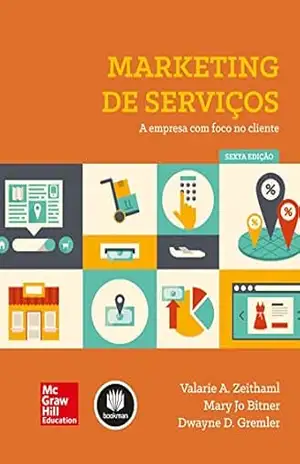 Marketing de Serviços: A Empresa com Foco no Cliente – Valarie A. Zeithaml