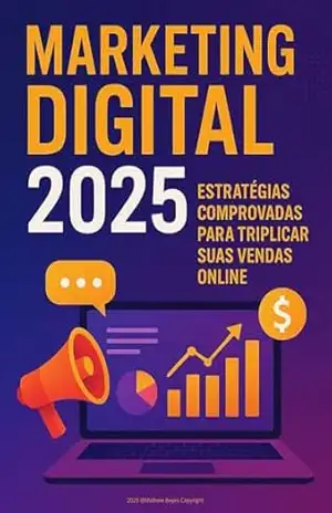 Marketing Digital 2025: Estratégias Comprovadas dos Grandes Mestres - Mathew Bayes