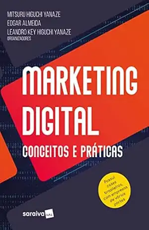 Marketing Digital: conceitos e práticas – 1ª edição 2022 – Mitsuru Higuchi Yanaze