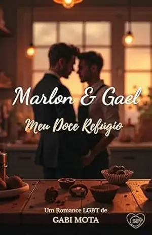 Marlon e Gael: Meu Doce Refúgio – Gabriela  Mota
