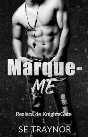 Capa do livro Marque–me: Um romance sombrio de harém reverso (Realeza de KnightsGate Livro 1) - Eve Newton