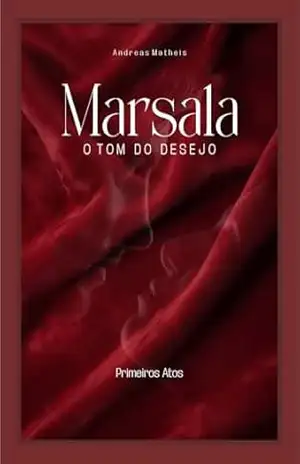 Capa do livro Marsala: O tom do desejo - Andreas Matheis
