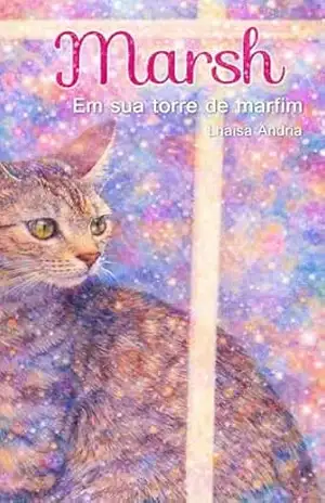 Marsh em sua torre de Marfim – Lhaisa Andria