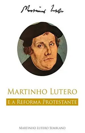 Martinho Lutero e a Reforma Protestante – Martinho Lutero Semblano