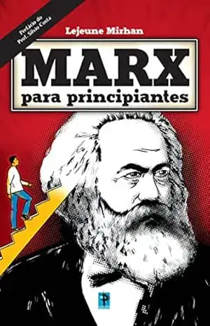 Marx para Principiantes – Lejeune Mirhan