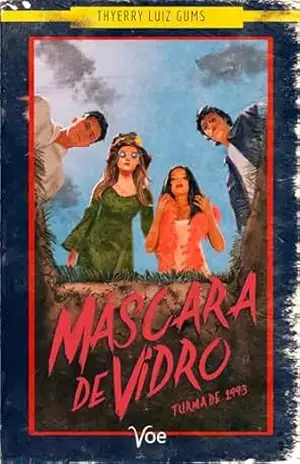 Máscara de vidro: Turma de 1993 – Thyerry Luiz Gums