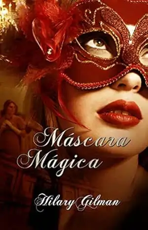 Máscara Mágica – Hilary Gilman