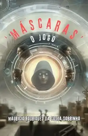 ‘Máscaras’ – O Jogo – Mauricio Rodrigues da Costa Sobrinho