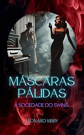 Baixar Máscaras Pálidas: A Sociedade do Swing pdf, epub, mobi, eBook