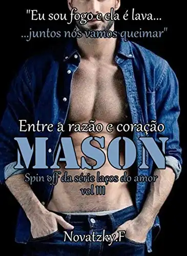 Baixar Mason – Entre a razão e coração (Spin off da série laços do amor Livro 3) pdf, epub, mobi, eBook