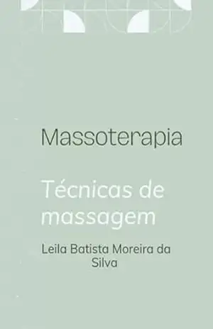 Capa do livro Massoterapia - Leila Batista Moreira Da Silva
