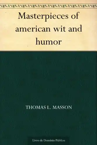 Baixar Masterpieces of american wit and humor pdf, epub, mobi, eBook