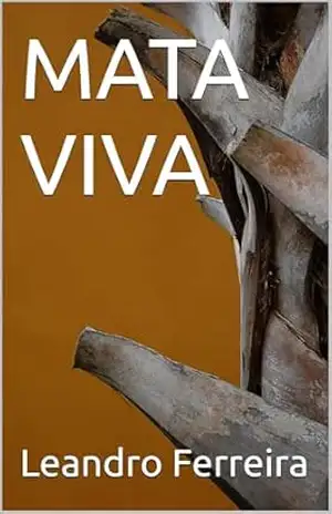 Capa do livro MATA VIVA - Leandro  Ferreira