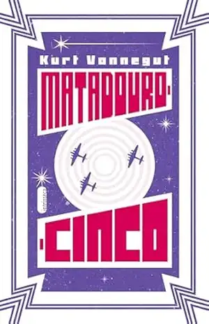 Matadouro–cinco – Kurt Vonnegut