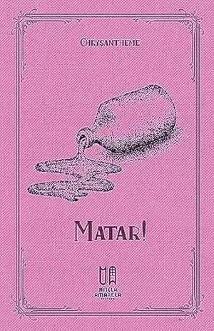 Capa do livro Matar! - Chrysanthème
