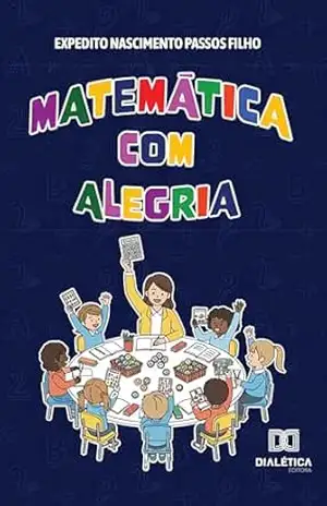 Capa do livro Matemática com alegria - Expedito Nascimento Passos Filho