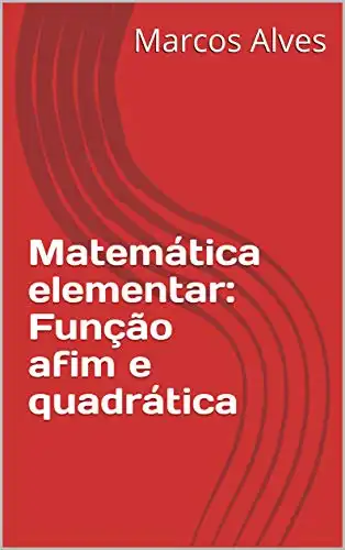 Baixar Matemática elementar: Funções afim e quadrática pdf, epub, mobi, eBook