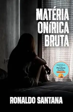 Matéria Onírica Bruta – Ronaldo Santana Matéria Onírica Bruta – Ronaldo Santana