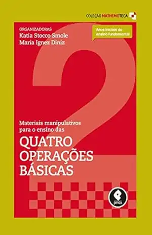 Capa do livro Materiais Manipulativos para o Ensino das Quatro Operações Básicas (Coleção Mathemoteca Livro 2) - Kátia Stocco Smole