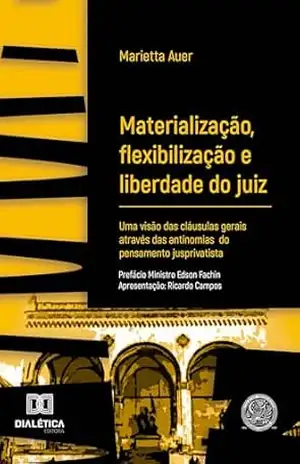 Capa do livro Materialização, Flexibilização e Liberdade do Juiz - Marietta Auer