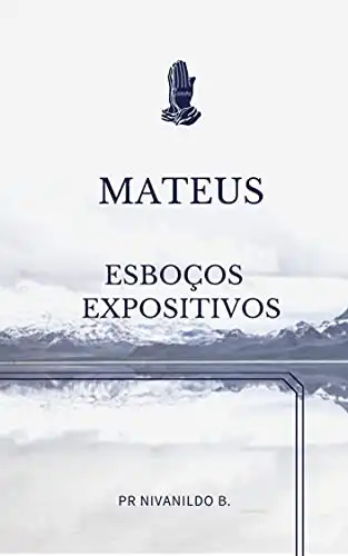 Baixar MATEUS: ESBOÇOS EXPOSITIVOS PARTE I pdf, epub, mobi, eBook