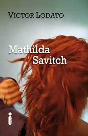Capa do livro Mathilda Savitch - Victor Lodato