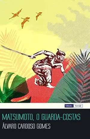 Matsumoto, O Guarda–Costas – Álvaro Cardoso Gomes
