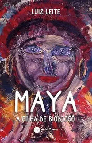 Maya (a filha de BiOdjogô) – Luiz Leite